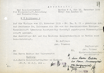 REM v. 18.12.1939 genehmigt Holthusen die Annahme der Ehrenmitgliedschaft der Amerikanischen Röntgen-Gesellschaft
